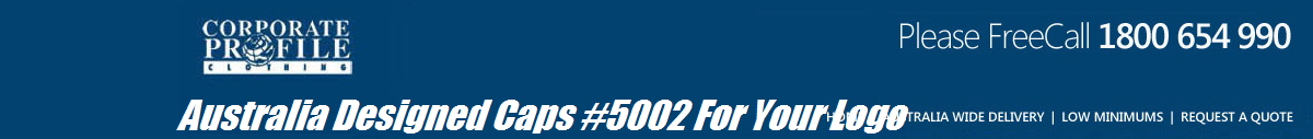 Australia Designed Caps #5002 For Your Logo